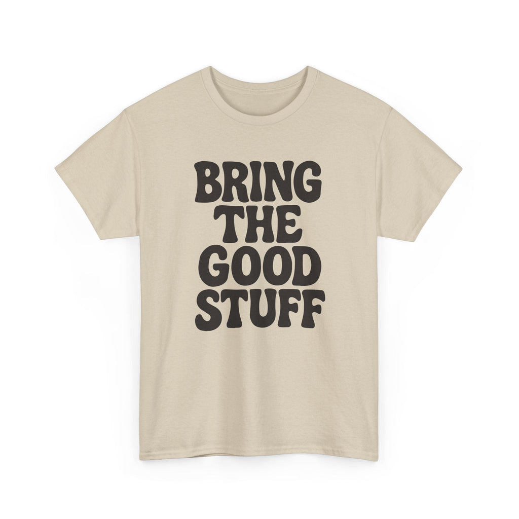 Bring The Good Stuff – Positive Vibes Tee (Alt) – Open Edition
