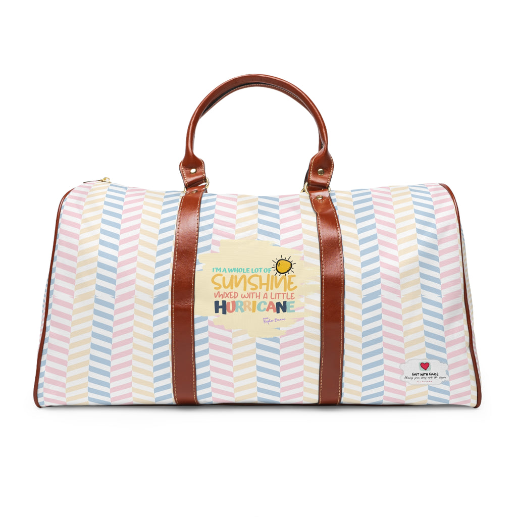 Bipolar Bonnie Series - "I'm A Whole Lot Of Sunshine Mixed with A Little Hurricane" Waterproof Travel Bag