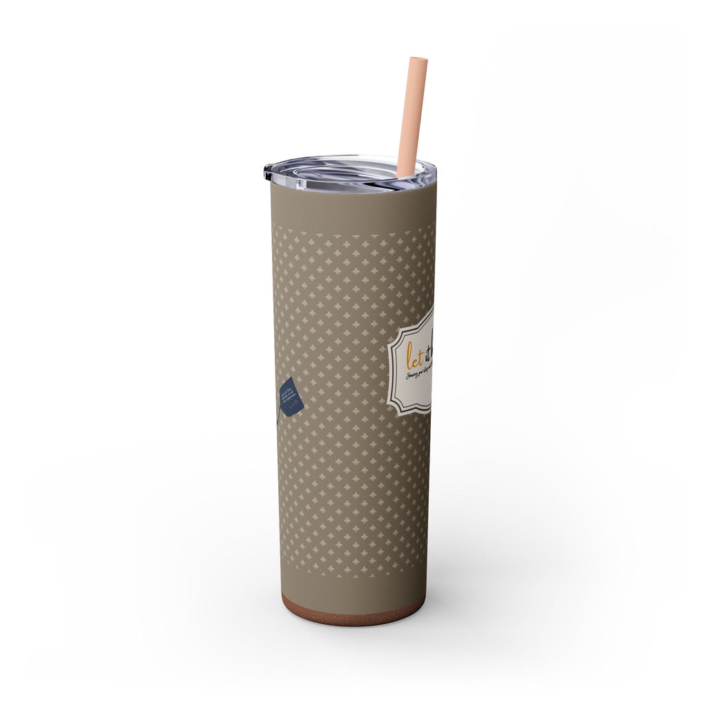 Grit With Grace Let It Be Brown 20oz Skinny Tumbler