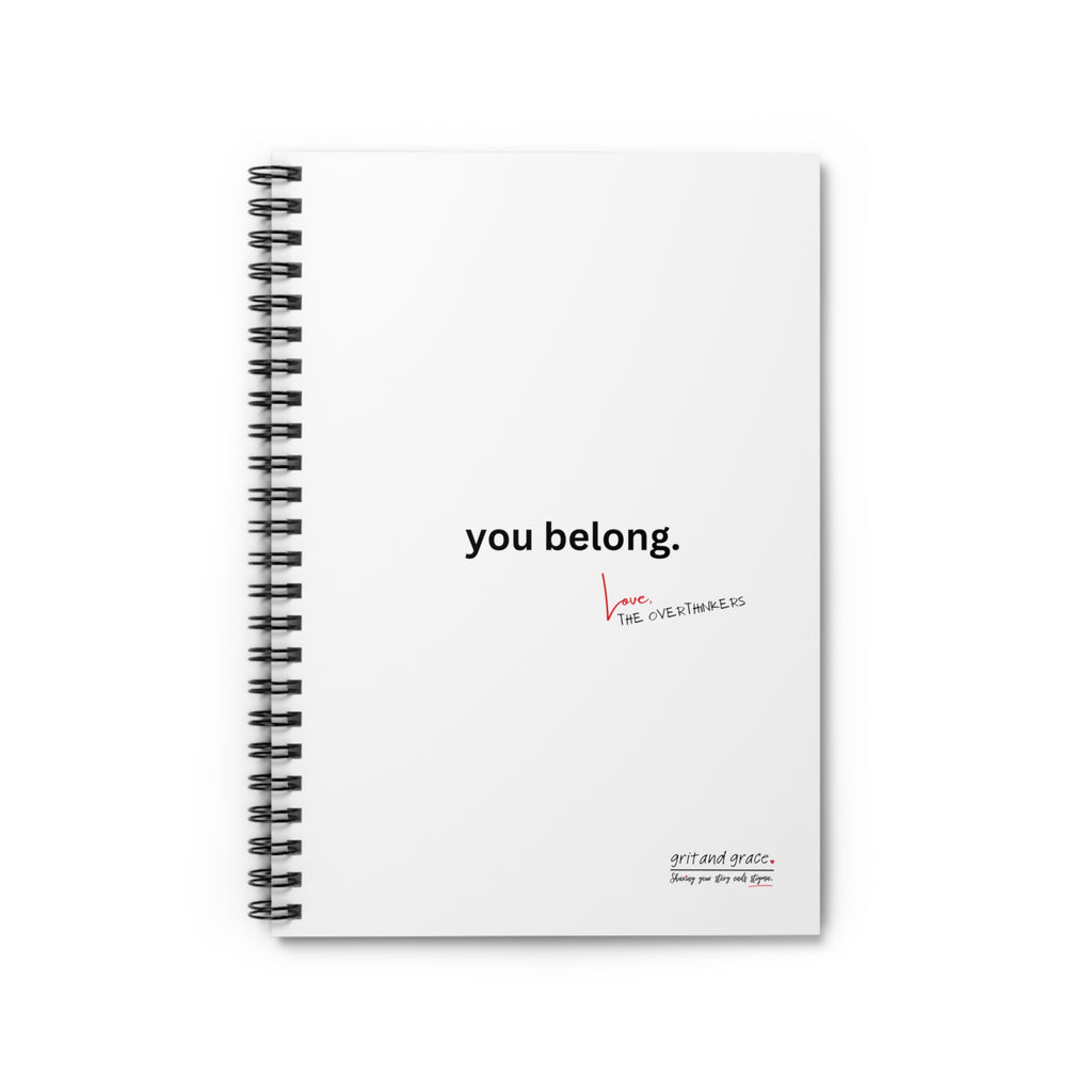 The Overthinkers Club Series - "you belong. Love, The Overthinkers"Spiral Notebook - Ruled Line