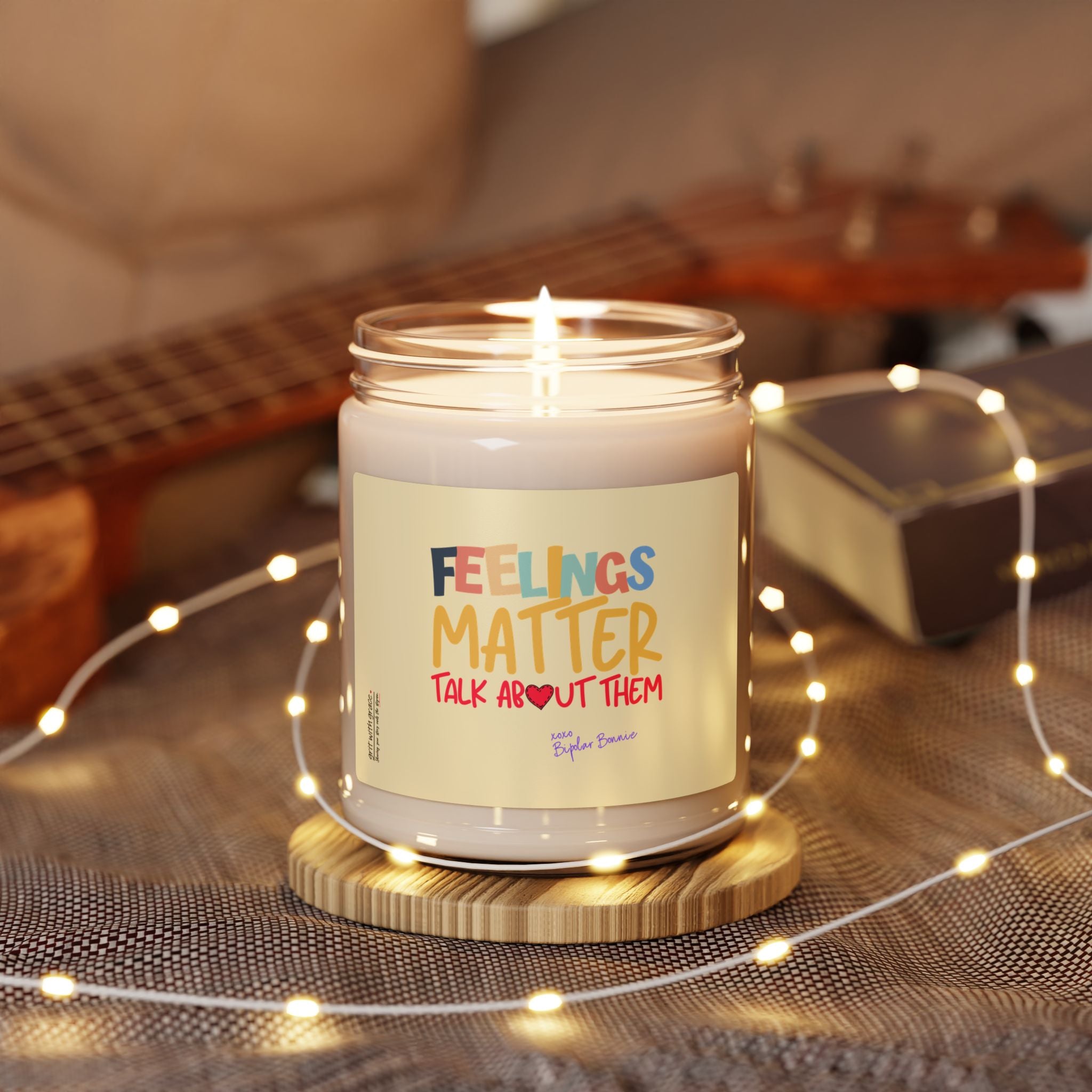 Bipolar Bonnie Series - "Feelings Matter. Talk About Them" Scented Soy Candle, 9oz