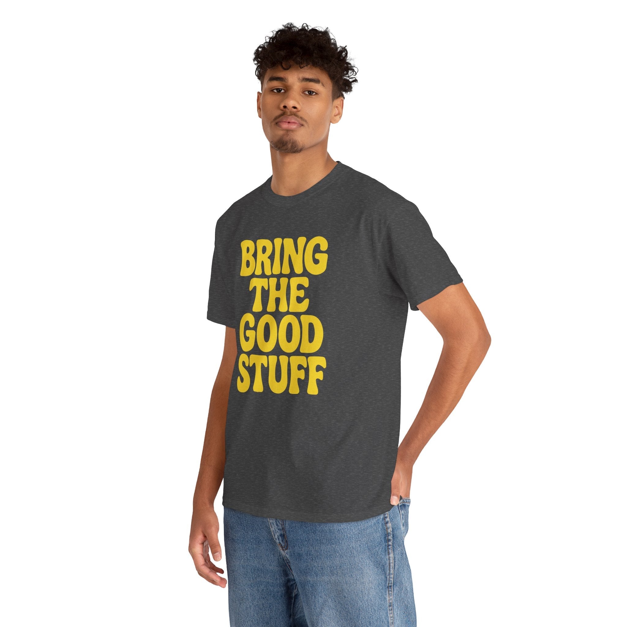 Bring The Good Stuff – Positive Vibes Tee – Open Edition