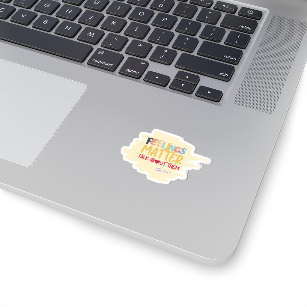 Bipolar Bonnie Series - "Feelings Matter. Talk About Them" Kiss-Cut Stickers