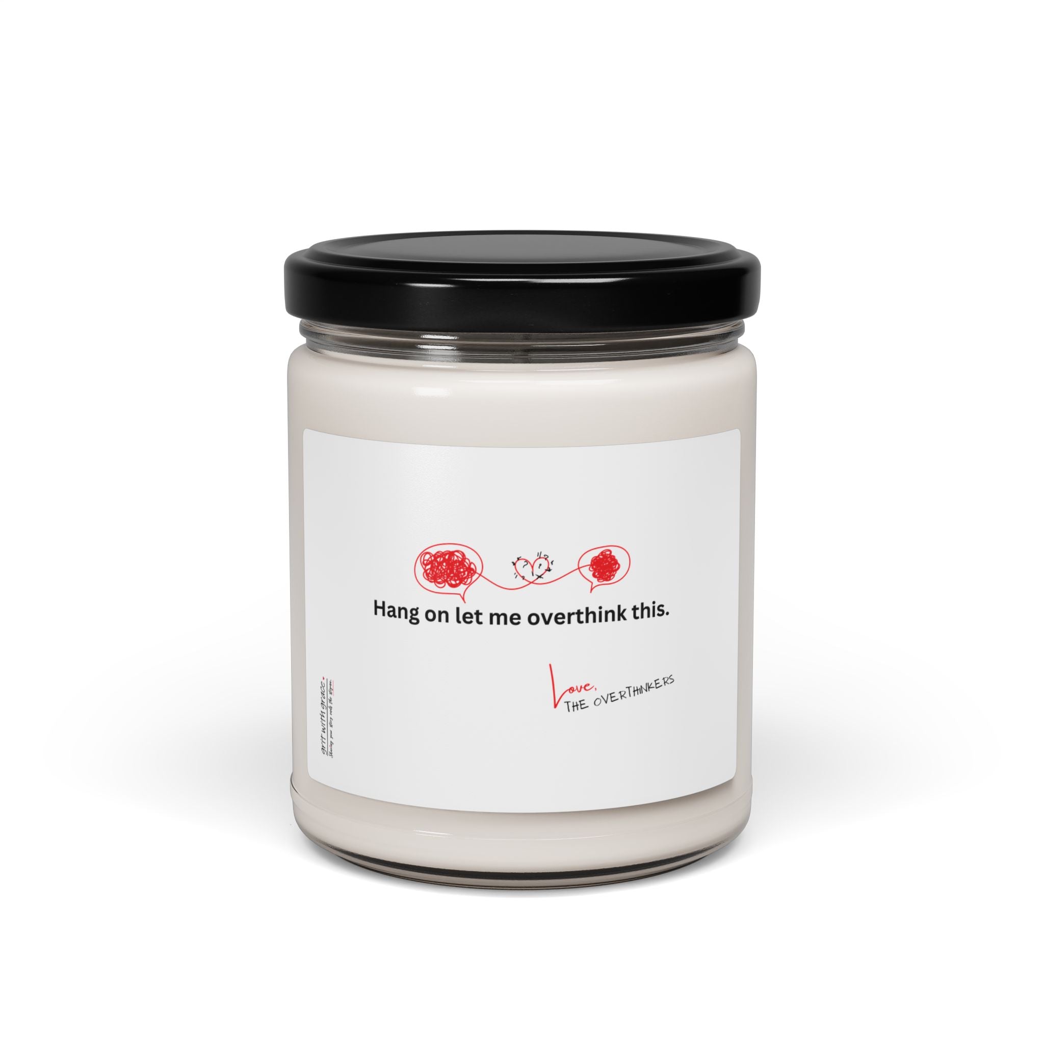 The Overthinkers Club Series - "Hang on let me overthink this. Love, The Overthinkers" Scented Soy Candle, 9oz
