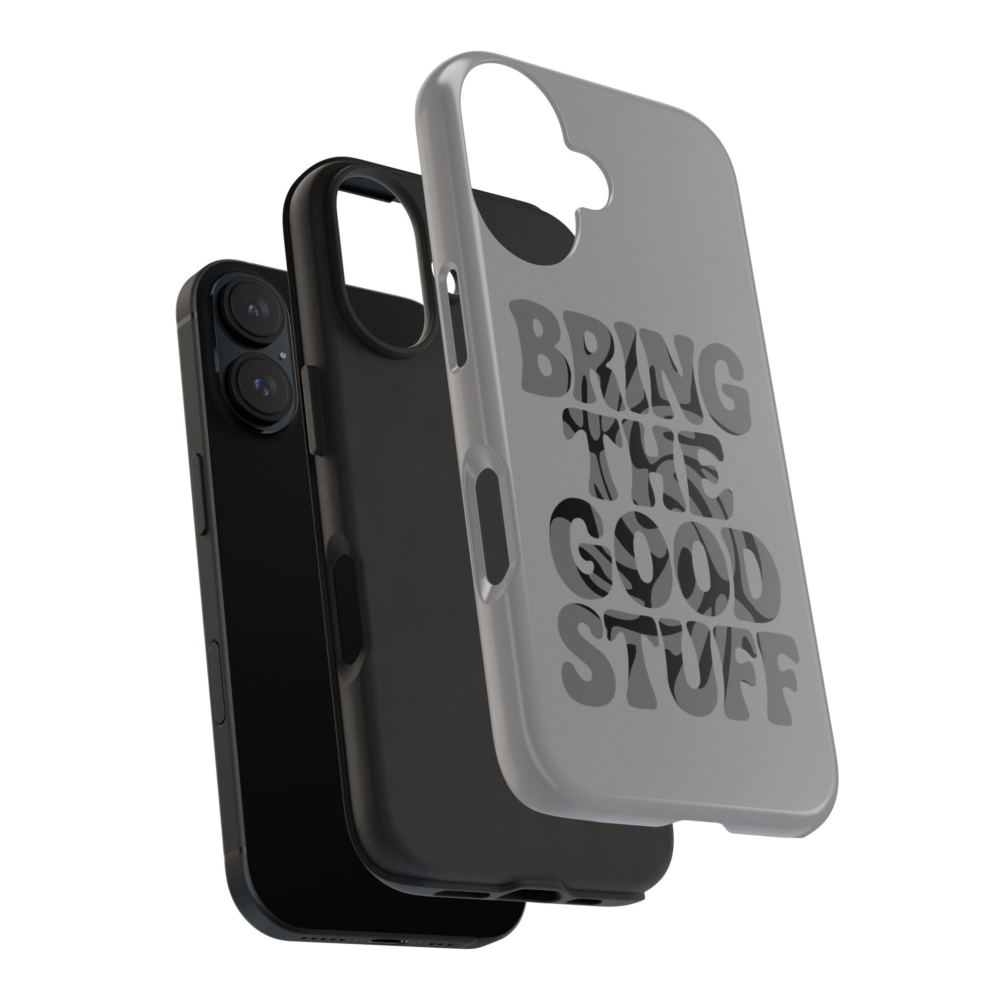 Bring The Good Stuff Phone Case