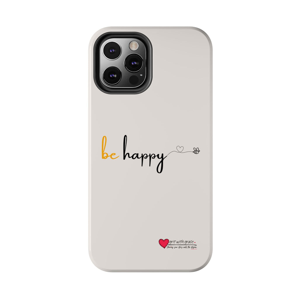 Bee Happy Series - "Be Happy." Tough Phone Cases
