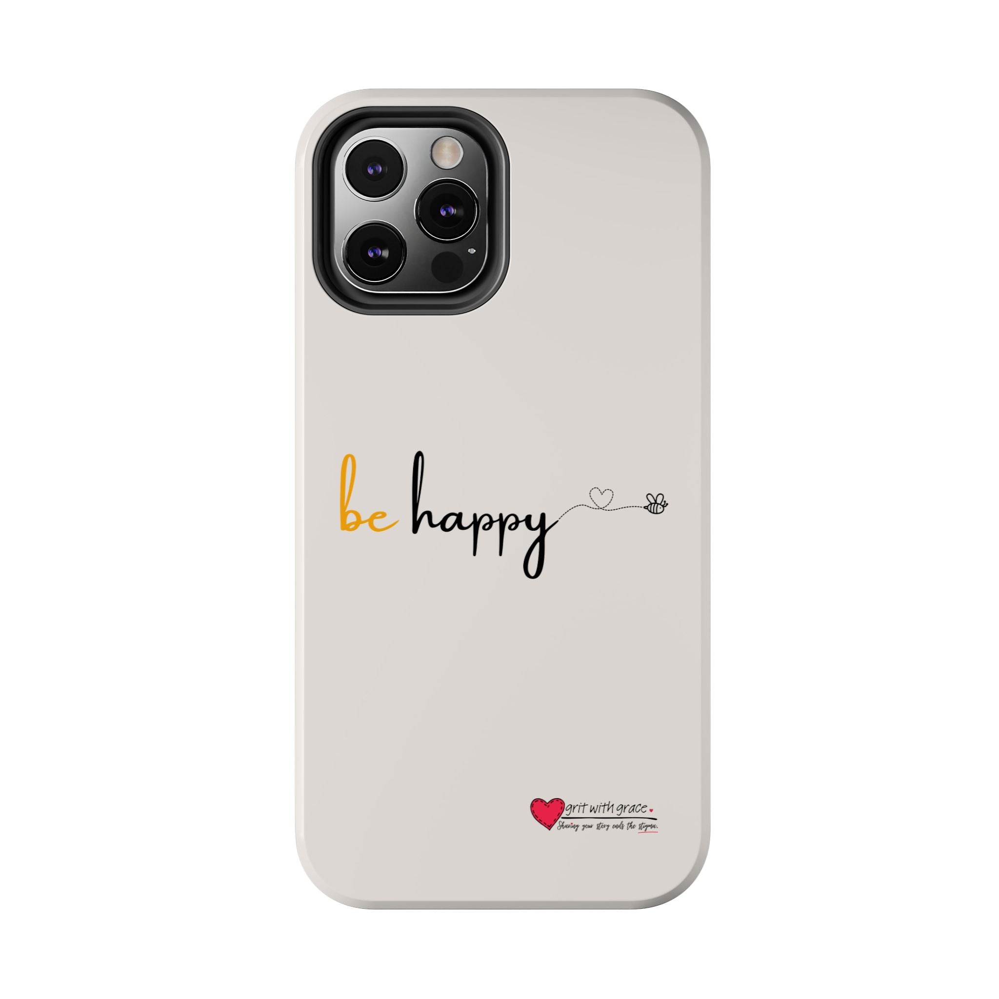 Bee Happy Series - "Be Happy." Tough Phone Cases