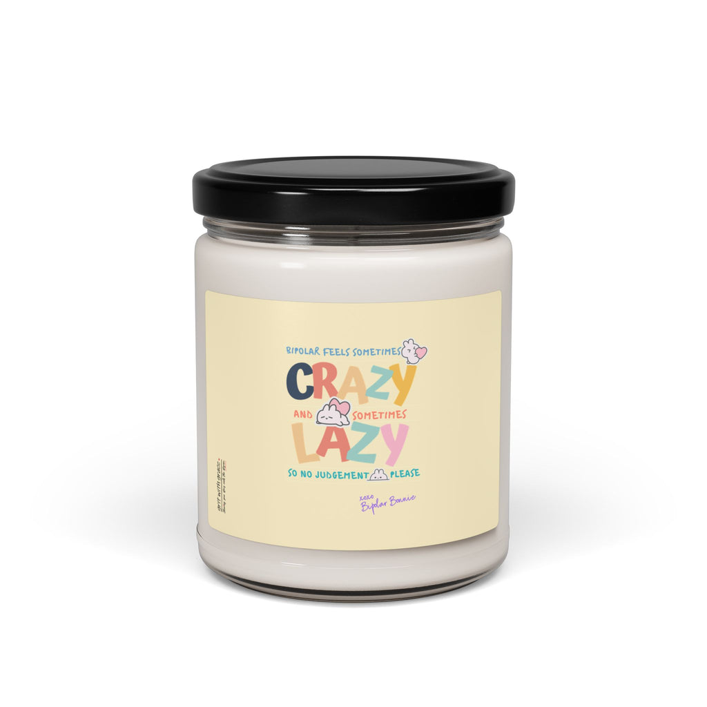 Bipolar Bonnie Series - "Bipolar feels sometimes lazy and sometimes crazy. No judgement please." Scented Soy Candle, 9oz