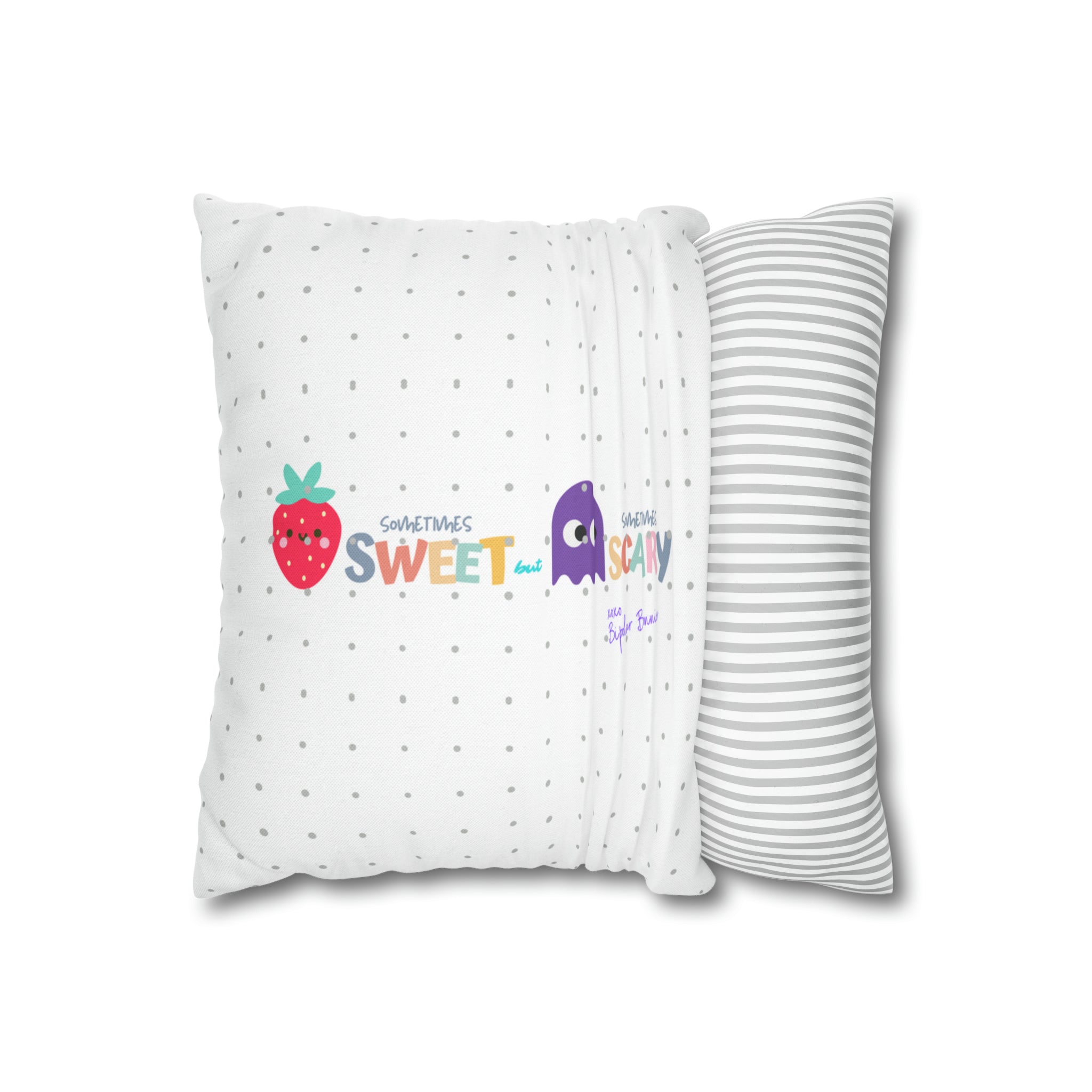 Bipolar Bonnie Series - "Sweet But Scary" and ""Sunshine Little Hurricane" Spun Polyester Square Pillow Case