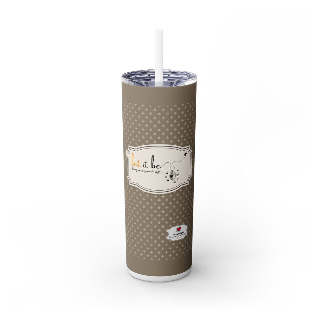 Grit With Grace Let It Be Brown 20oz Skinny Tumbler