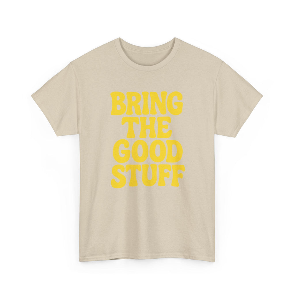 Bring The Good Stuff – Positive Vibes Tee – Open Edition