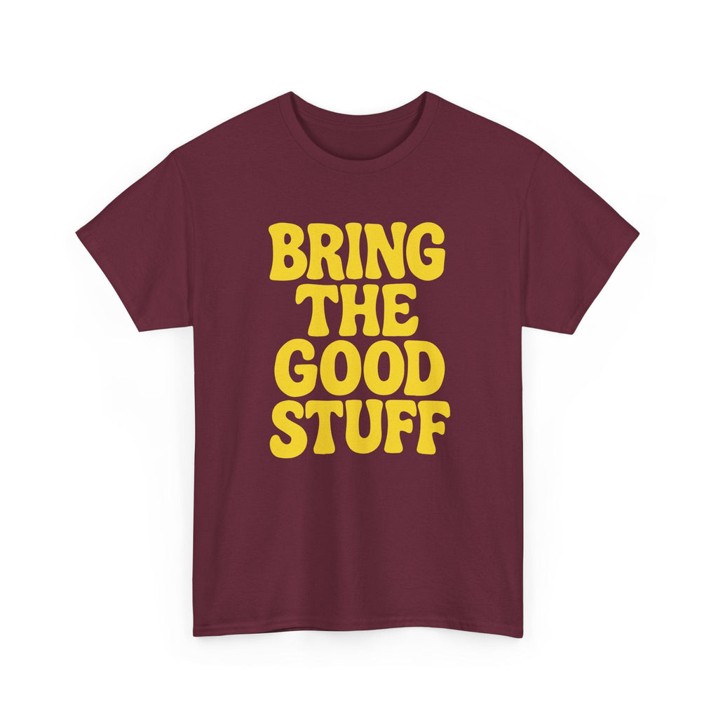 Bring The Good Stuff – Positive Vibes Tee – Open Edition