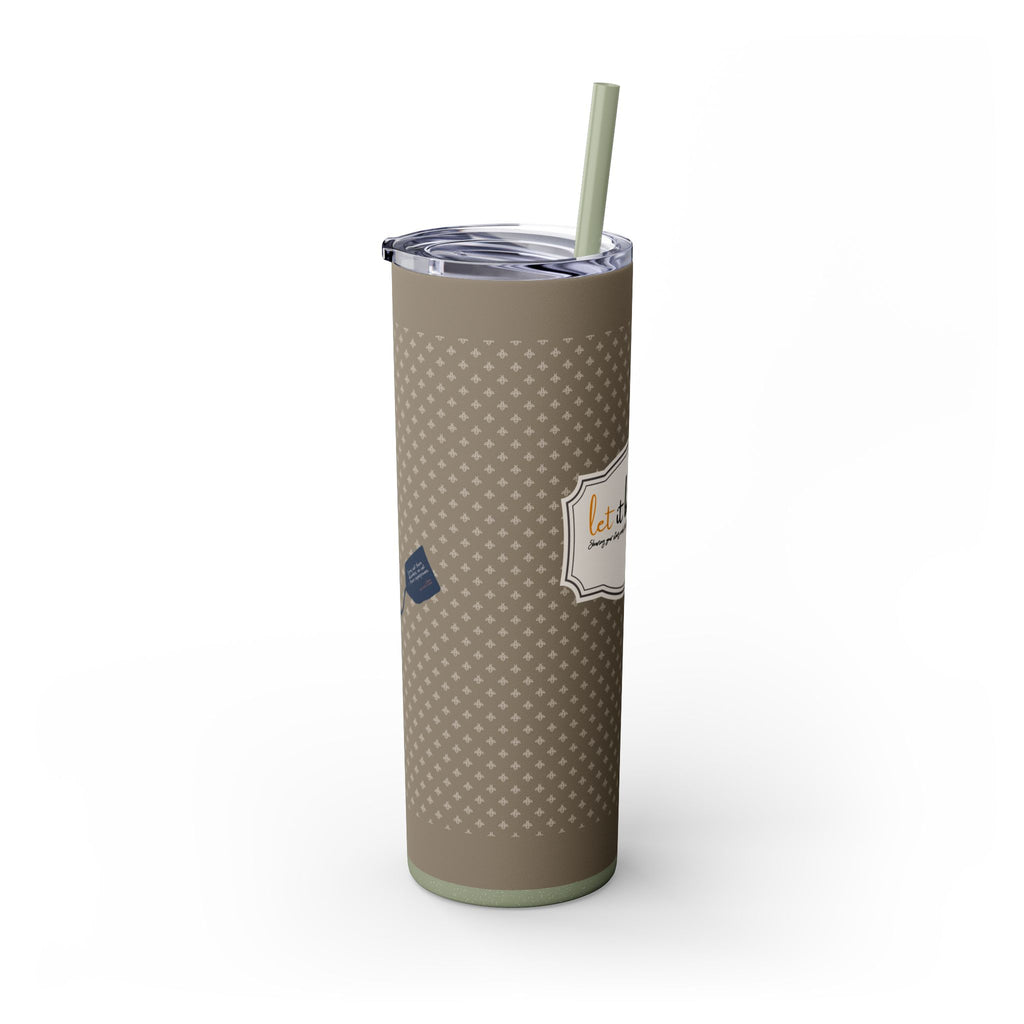 Grit With Grace Let It Be Brown 20oz Skinny Tumbler