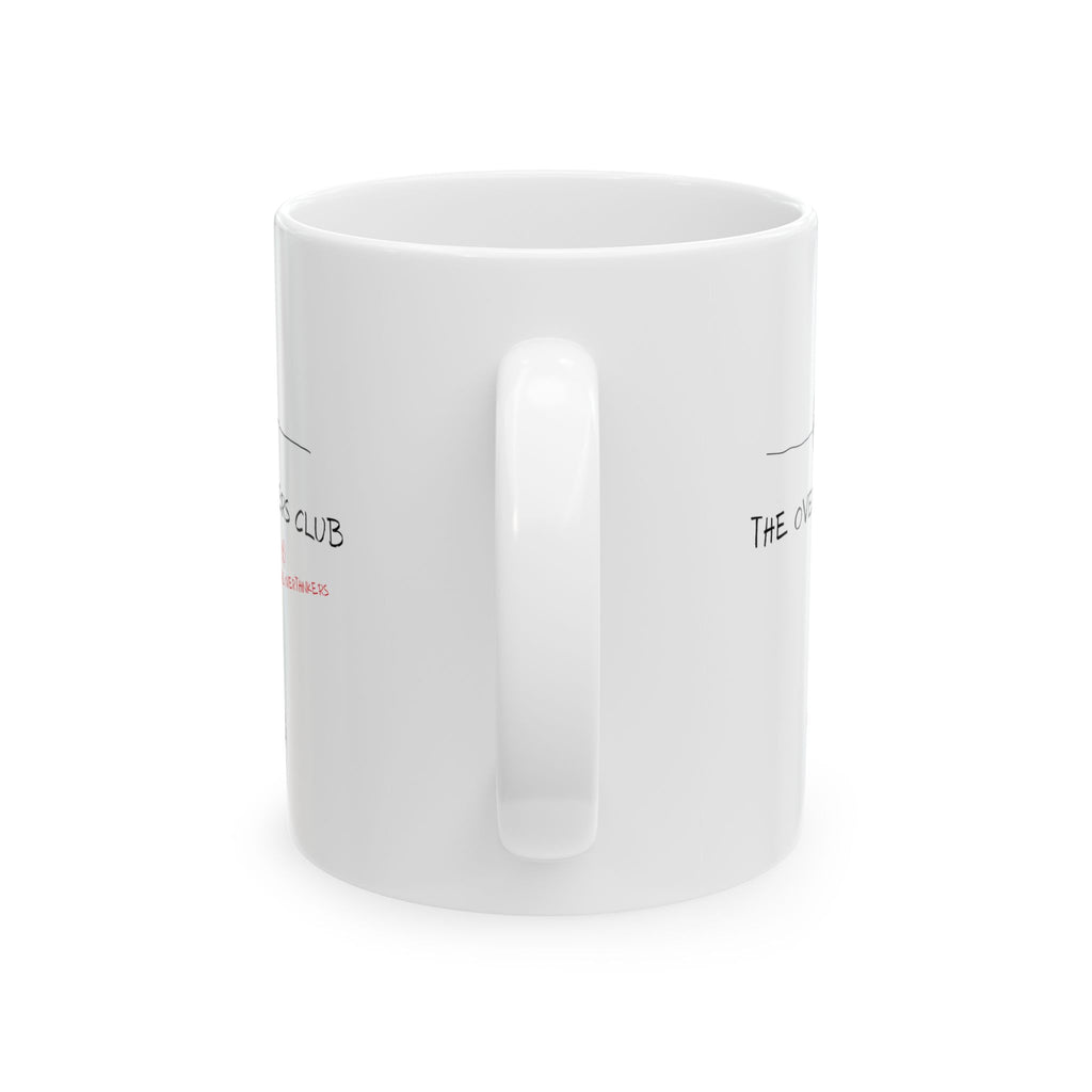 The Overthinkers Club Series - "The Overthinkers Club -xo The Overthinkers" Ceramic Mug 11oz