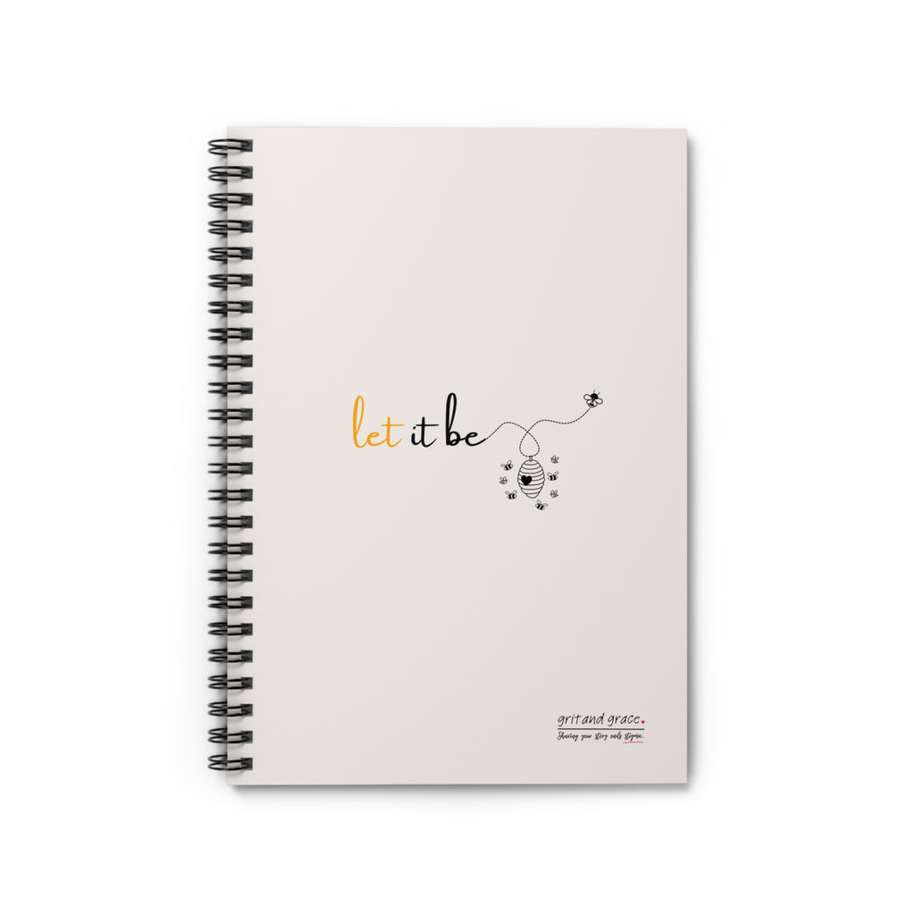 Bee Happy Series - "Let It Be." Spiral Notebook - Ruled Line