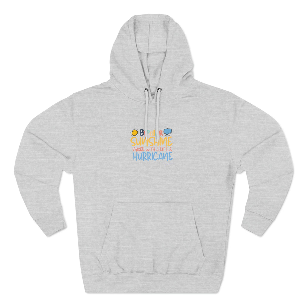Bipolar Bonnie Series - "Bipolar Sunshine Mixed With A Little Hurricane" Unisex Premium Pullover Hoodie