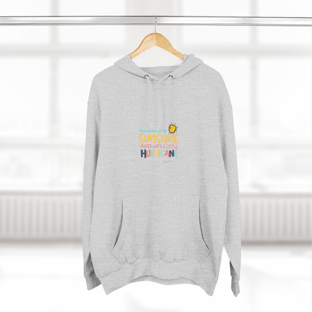 Bipolar Bonnie Series - "I'm A Whole Lot Of Sunshine Mixed with A Little Hurricane" Unisex Premium Pullover Hoodie