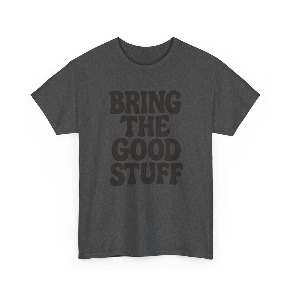 Bring The Good Stuff – Positive Vibes Tee (Alt) – Open Edition