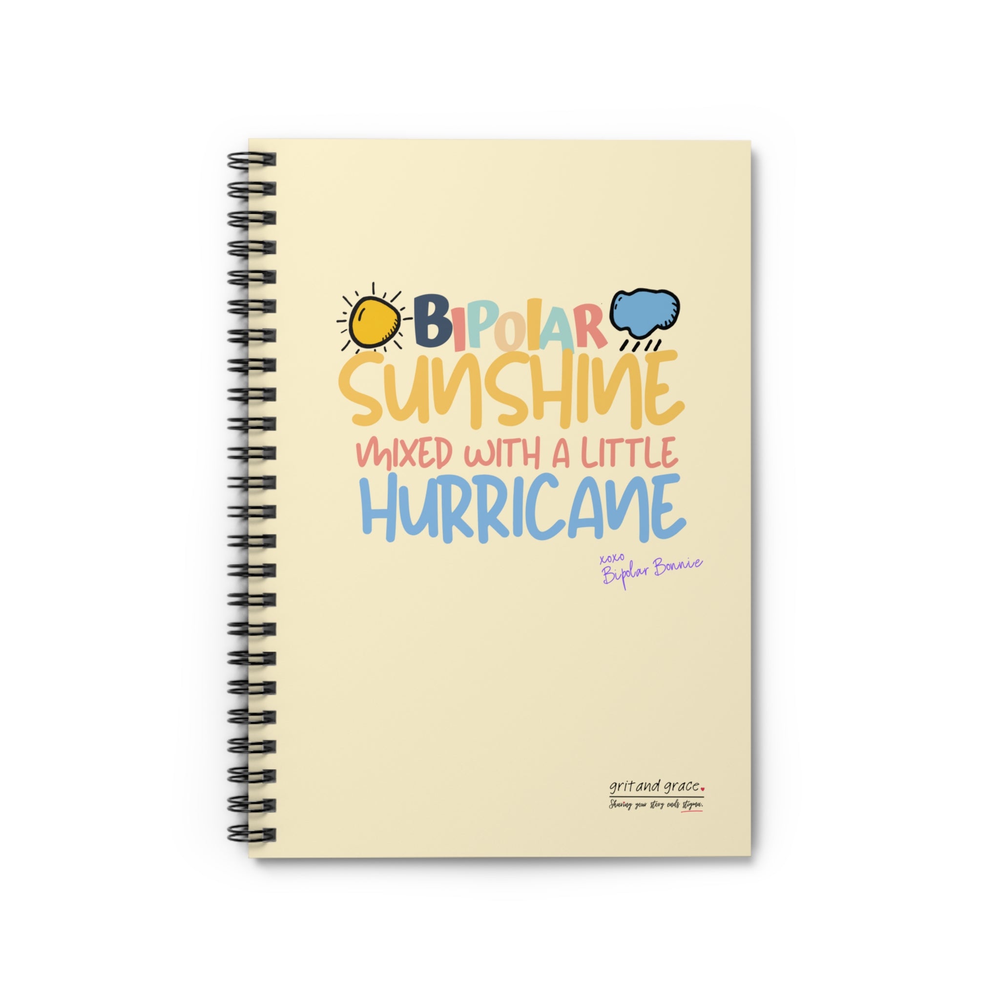 Bipolar Bonnie Series - "Bipolar Sunshine Mixed With A Little Hurricane" Spiral Notebook - Ruled Line