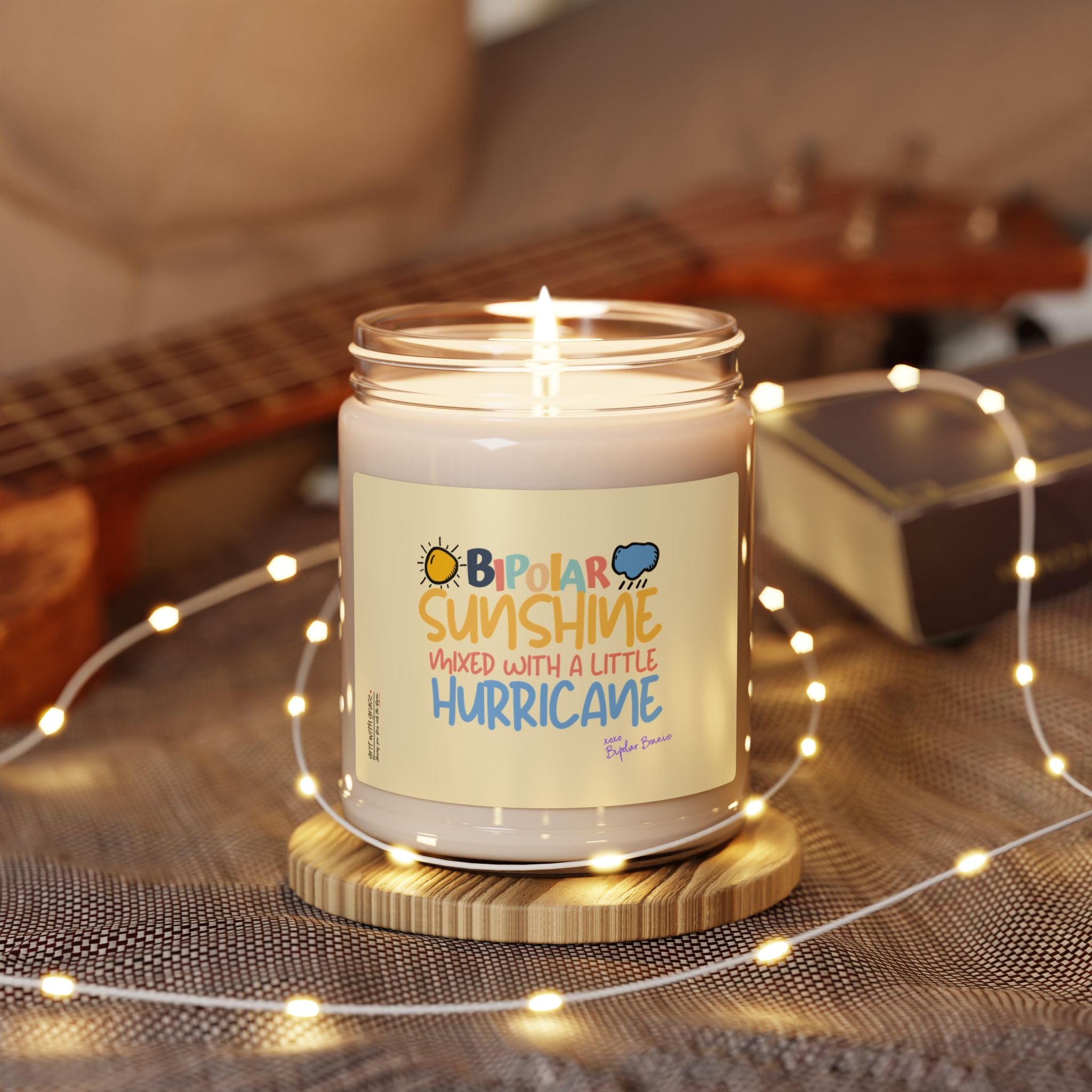 Bipolar Bonnie Series - "Bipolar Sunshine Mixed With A Little Hurricane" Scented Soy Candle, 9oz