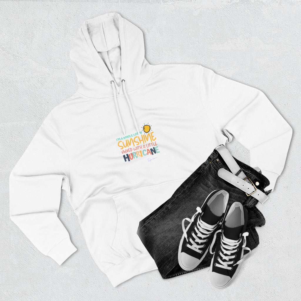 Bipolar Bonnie Series - "I'm A Whole Lot Of Sunshine Mixed with A Little Hurricane" Unisex Premium Pullover Hoodie