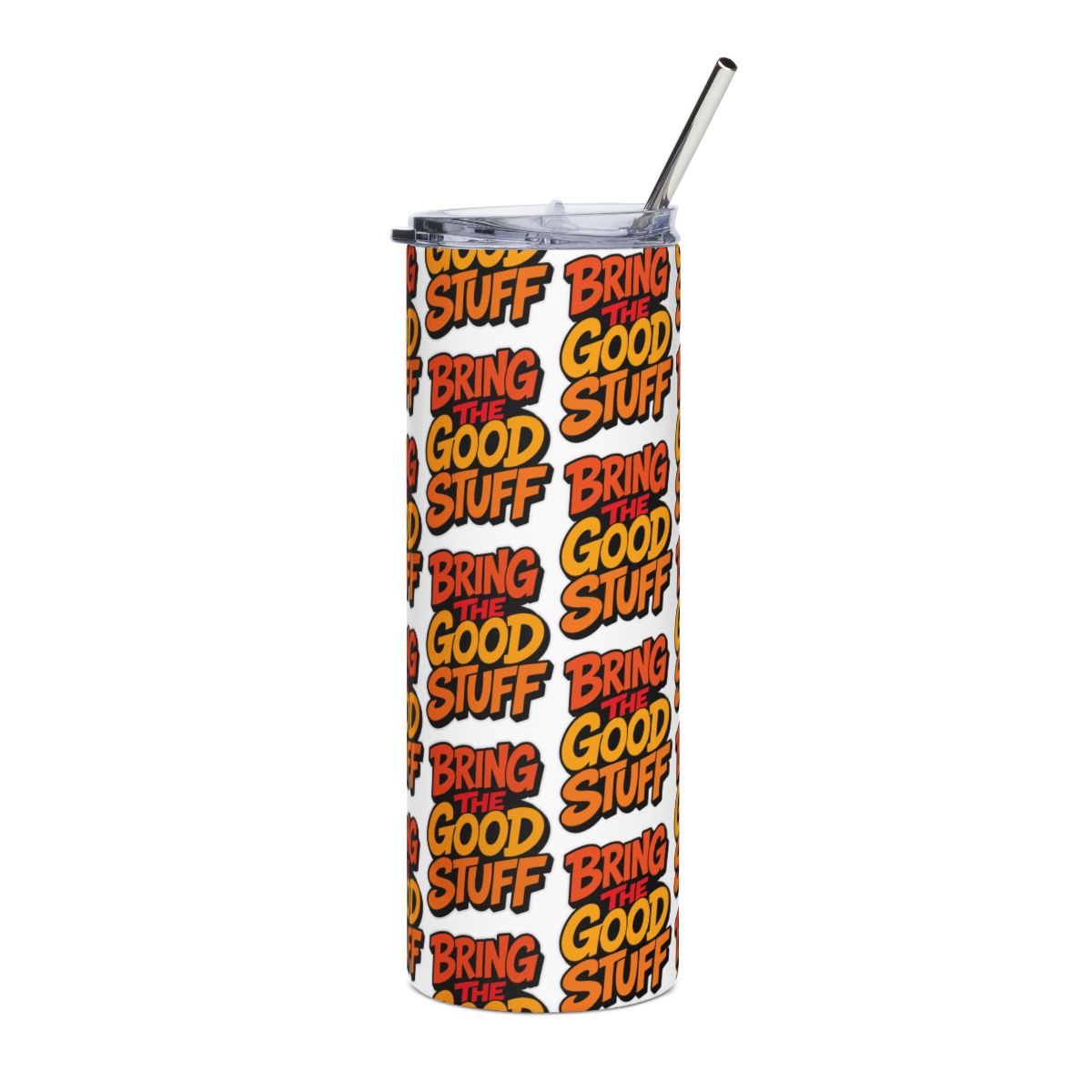 Bring The Good Stuff 20oz Stainless Tumbler