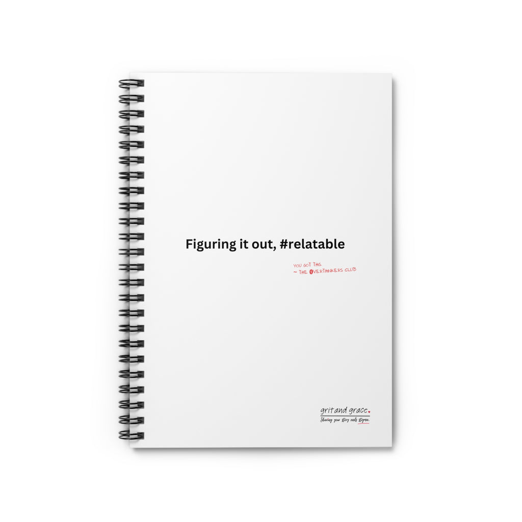 The Overthinkers Club Series - "Figuring it out, #relatable. You Got This -The Overthinkers" Spiral Notebook - Ruled Line