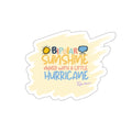 Bipolar Bonnie Series - "Bipolar Sunshine Mixed With A Little Hurricane" Die-Cut Stickers