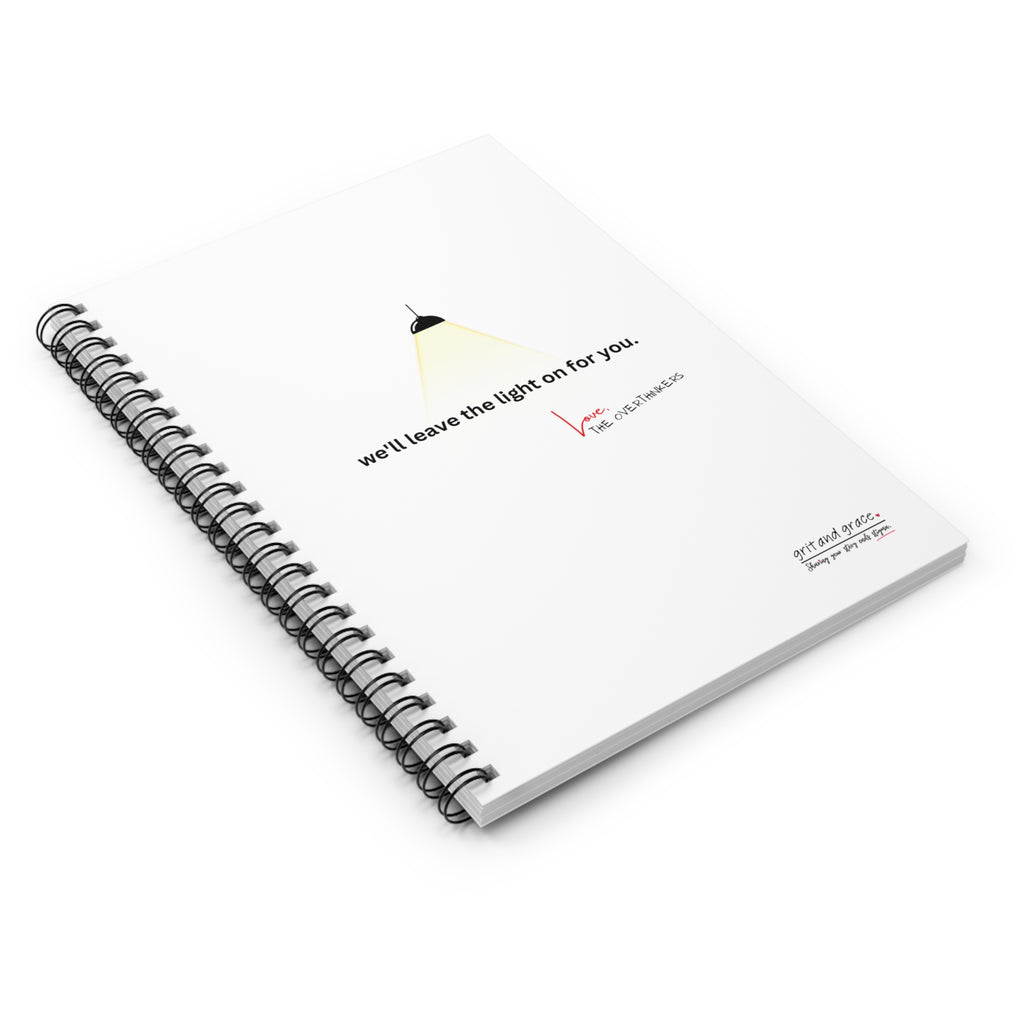 The Overthinkers Club Series - "We'll leave the light on for you. Love, The Overthinkers" Spiral Notebook - Ruled Line