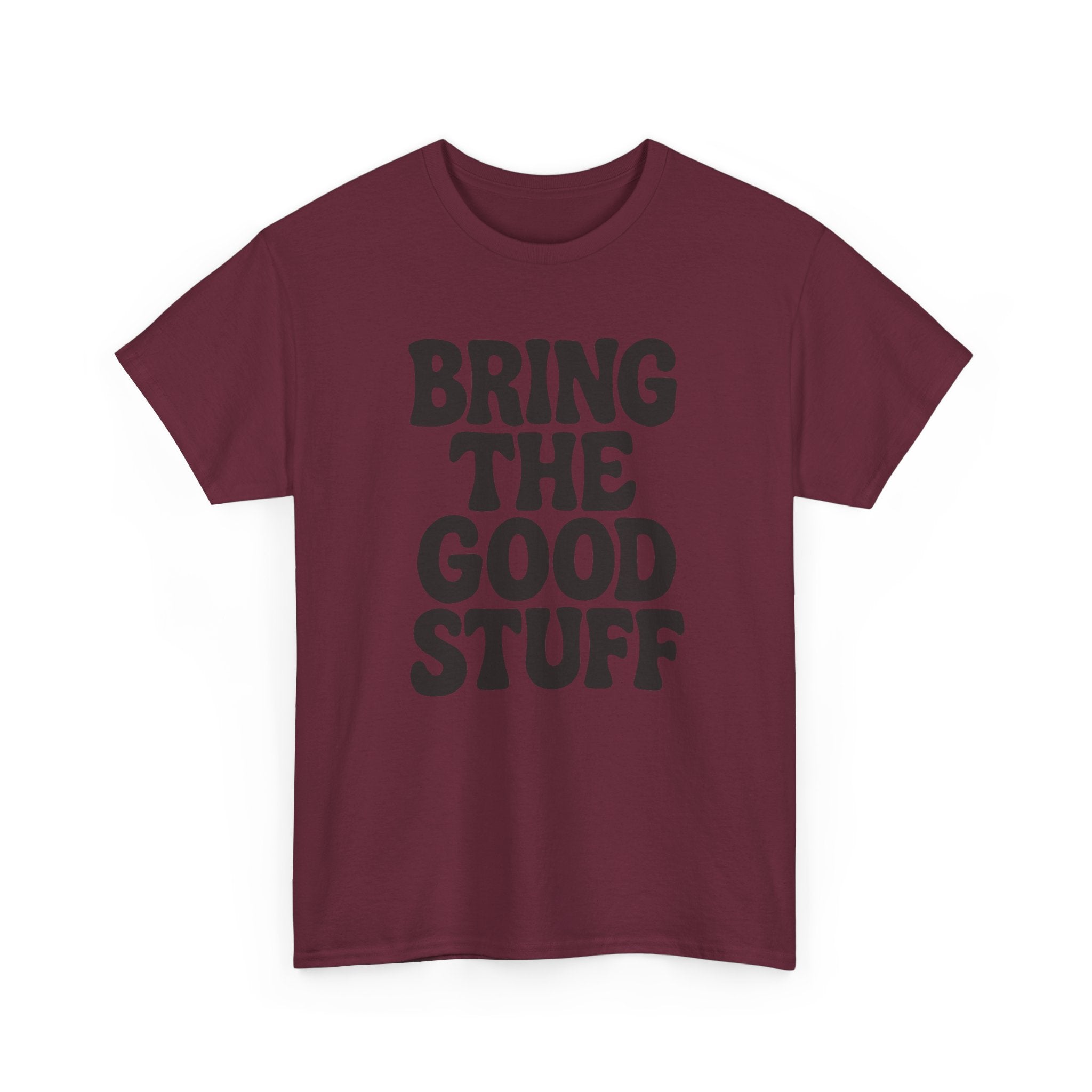 Bring The Good Stuff – Positive Vibes Tee (Alt) – Open Edition