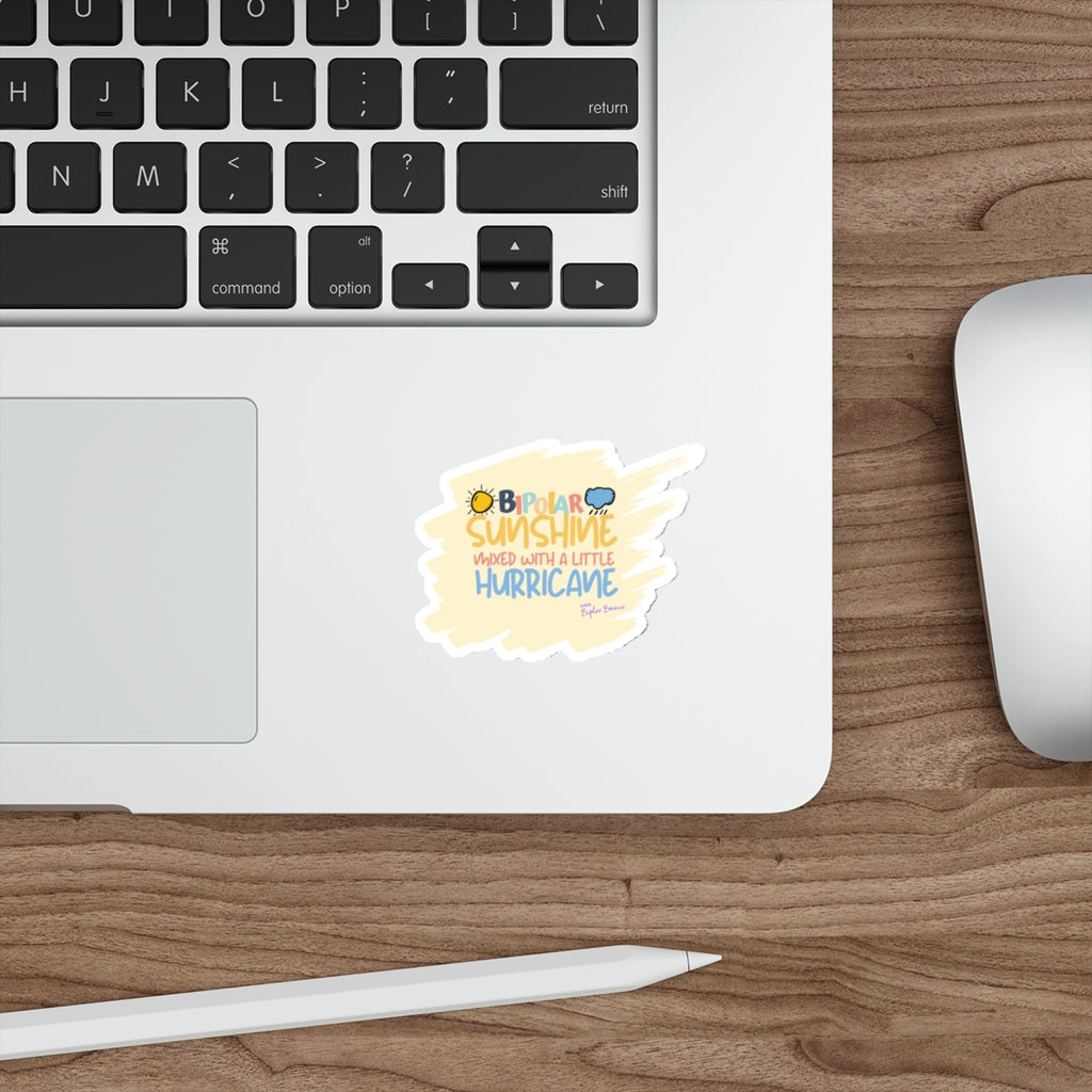 Bipolar Bonnie Series - "Bipolar Sunshine Mixed With A Little Hurricane" Die-Cut Stickers
