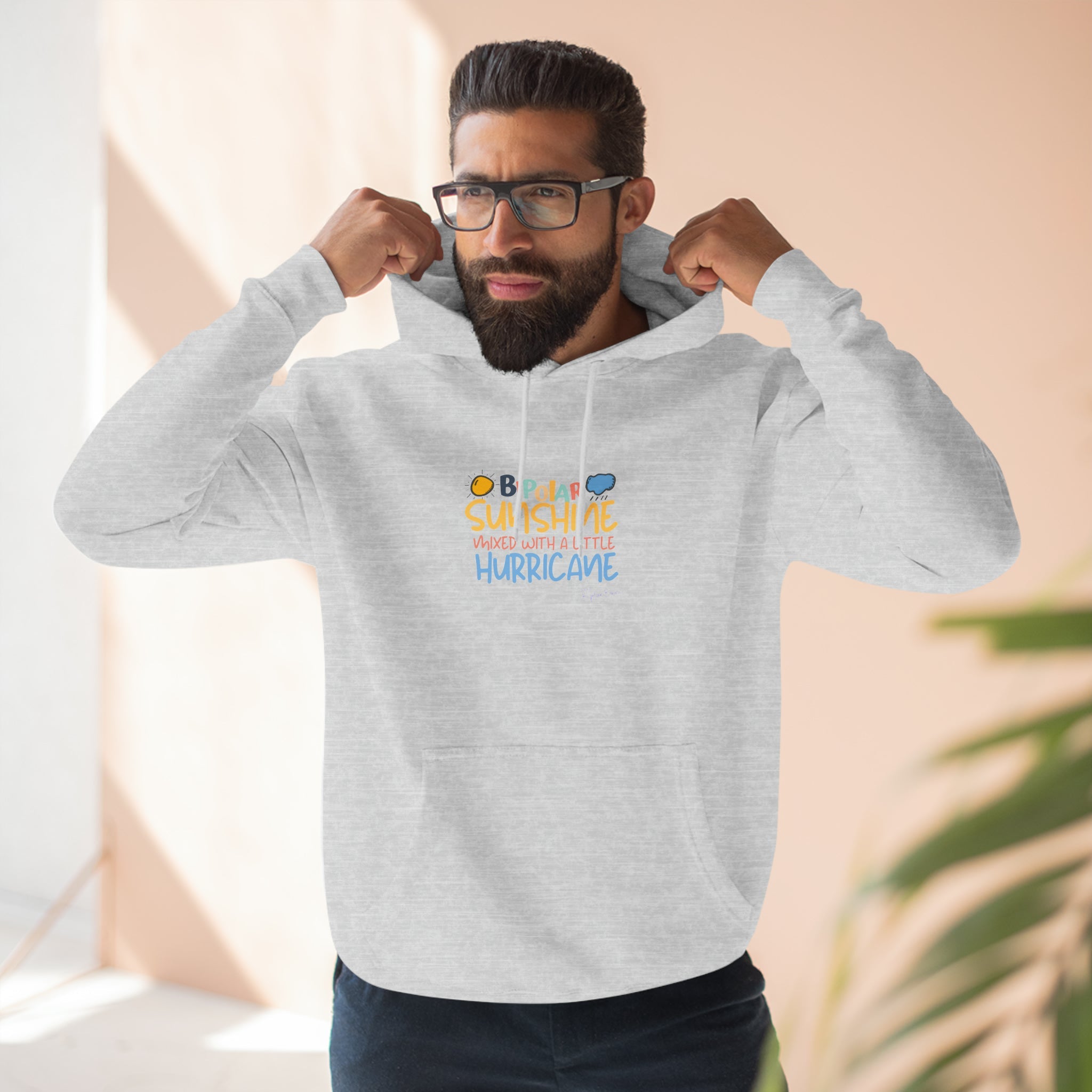 Bipolar Bonnie Series - "Bipolar Sunshine Mixed With A Little Hurricane" Unisex Premium Pullover Hoodie