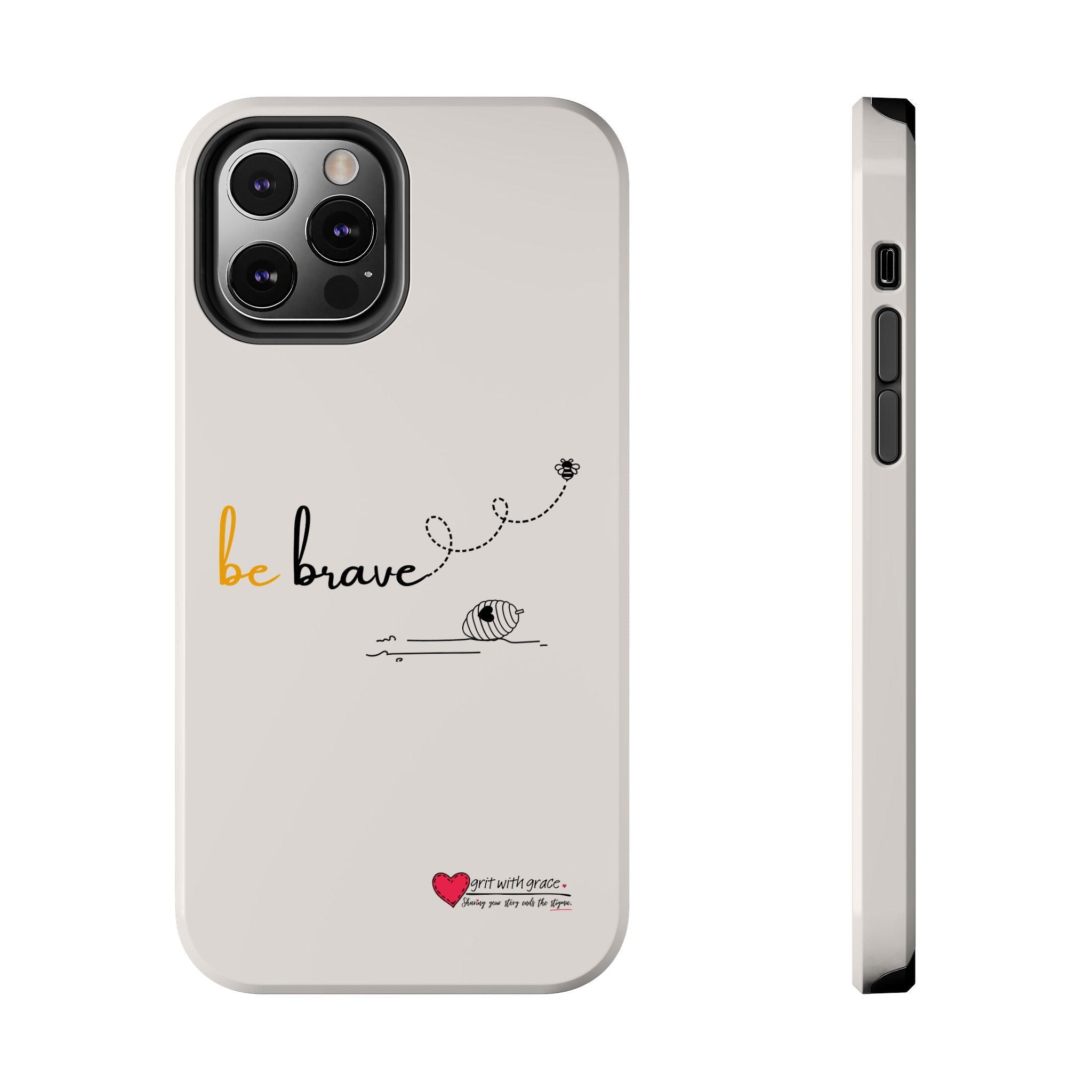 Bee Happy Series - "Be Brave." Tough Phone Cases