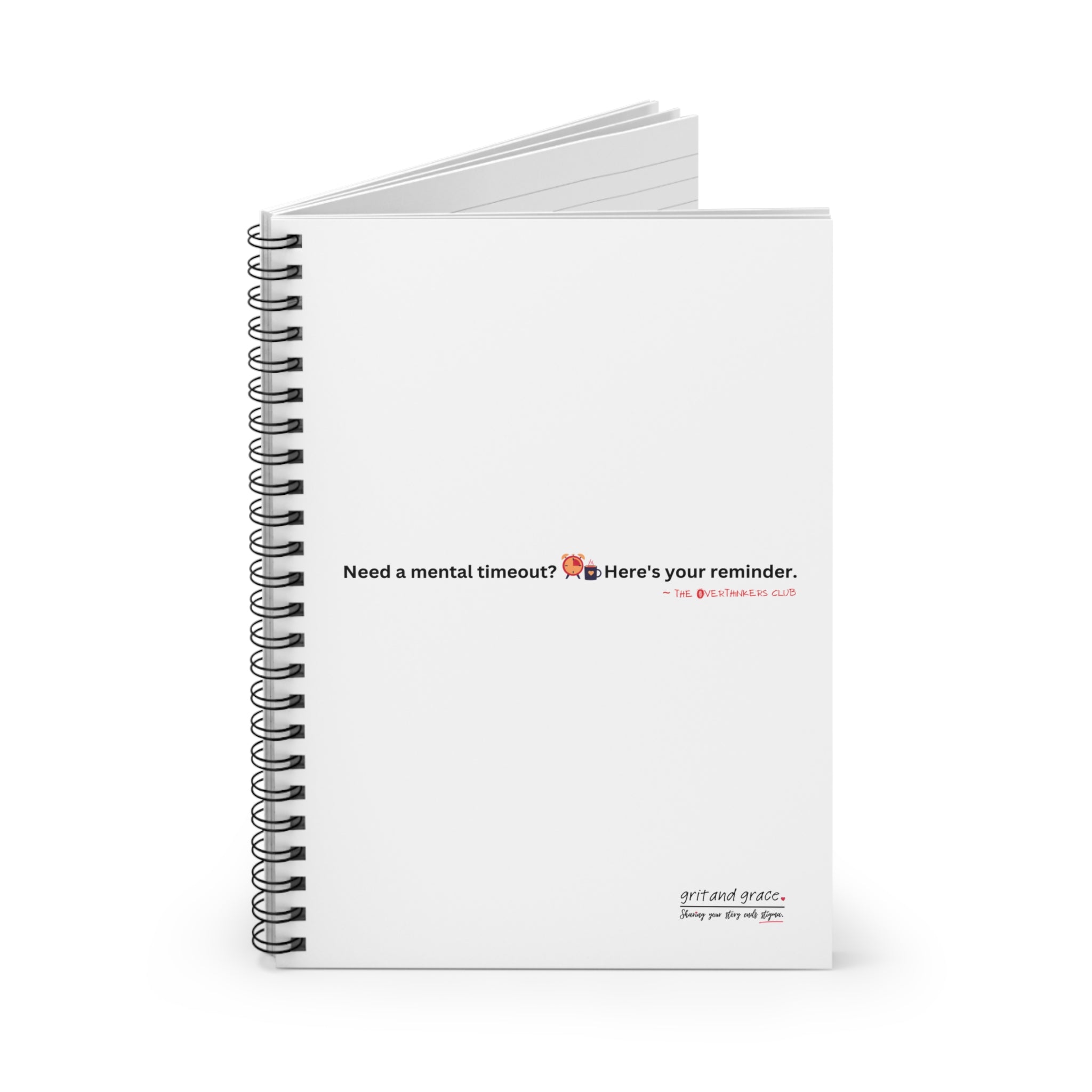 The Overthinkers Club Series - "Need a mental timeout? Here's your reminder ~The Overthinkers" Spiral Notebook - Ruled Line