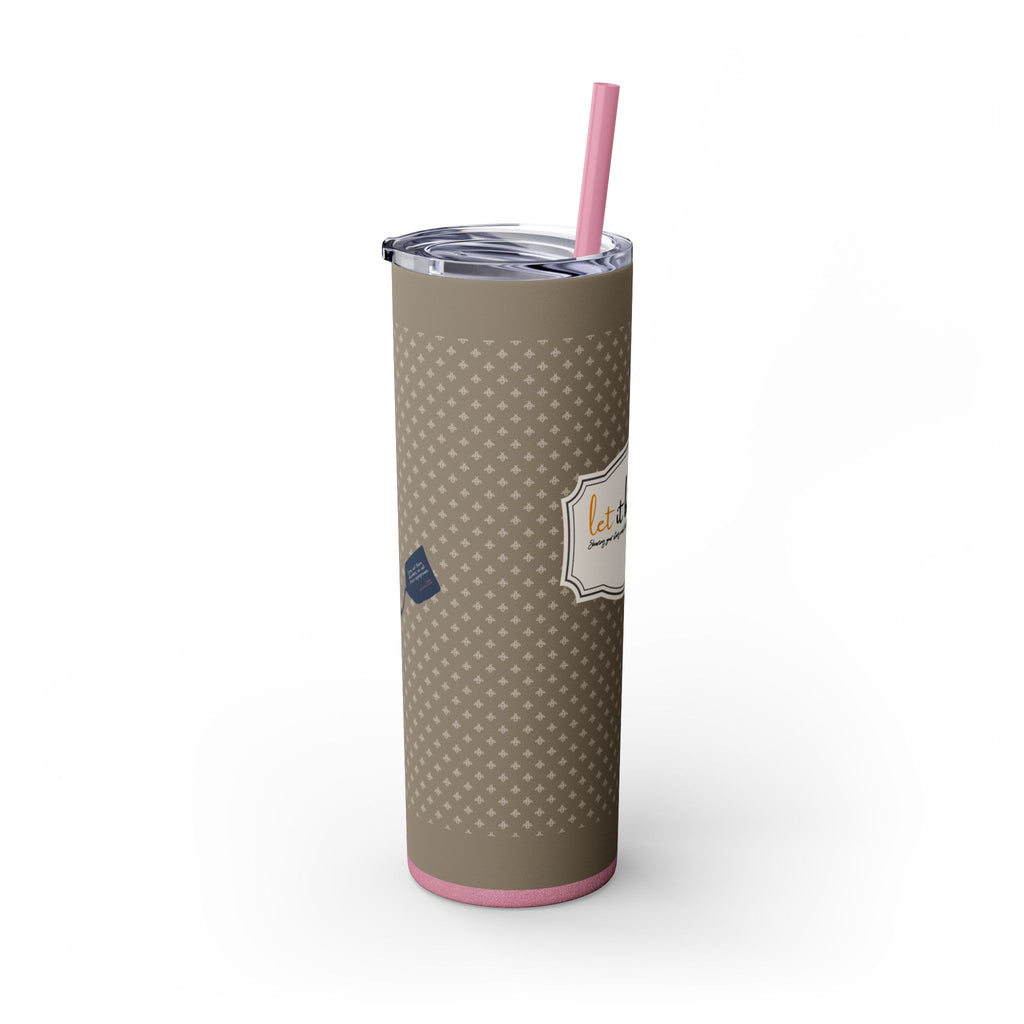 Grit With Grace Let It Be Brown 20oz Skinny Tumbler