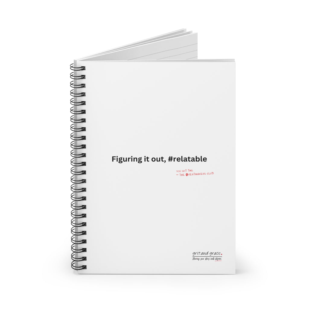 The Overthinkers Club Series - "Figuring it out, #relatable. You Got This -The Overthinkers" Spiral Notebook - Ruled Line