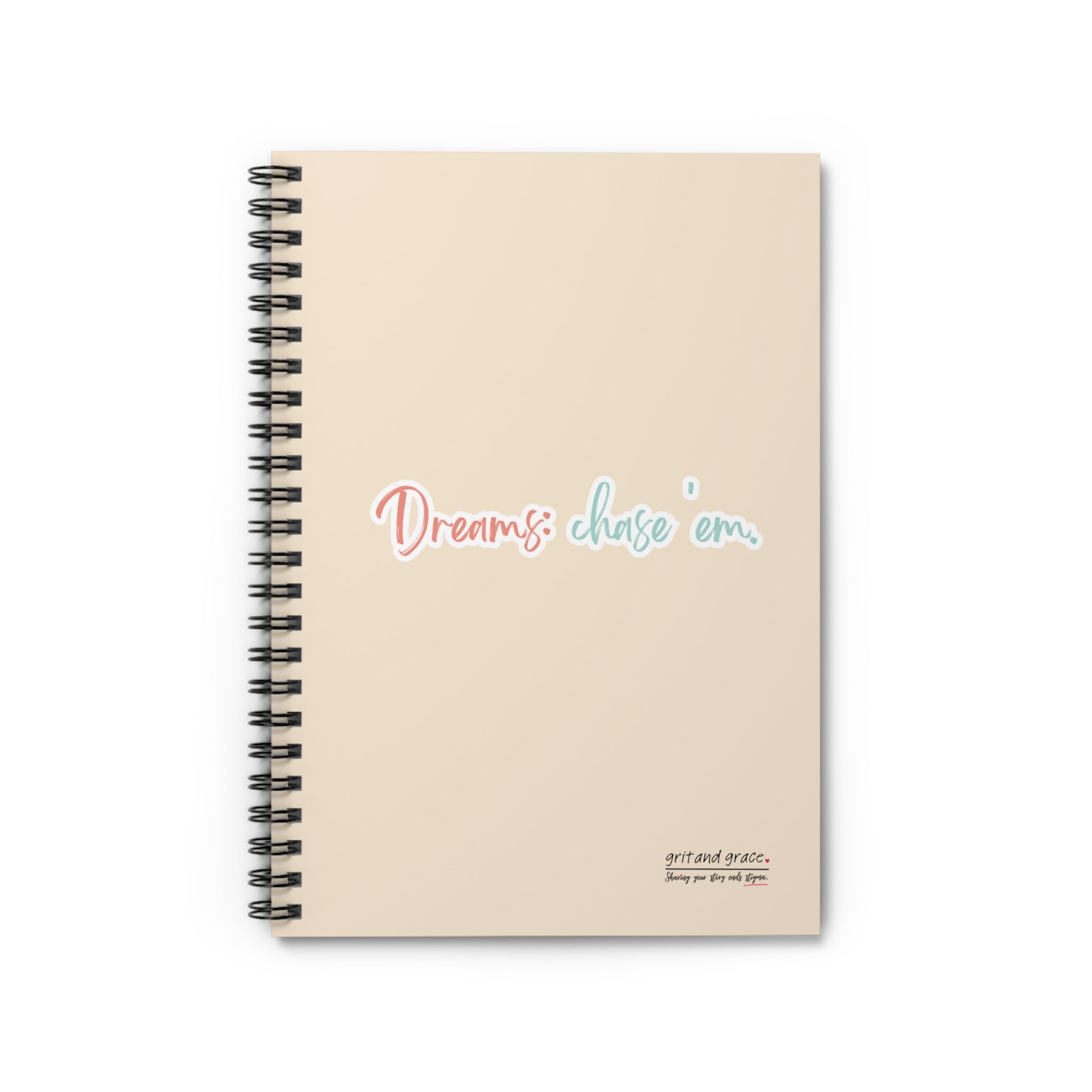 Mental Health Matters - "Dreams: chase 'em." Spiral Notebook - Ruled Line
