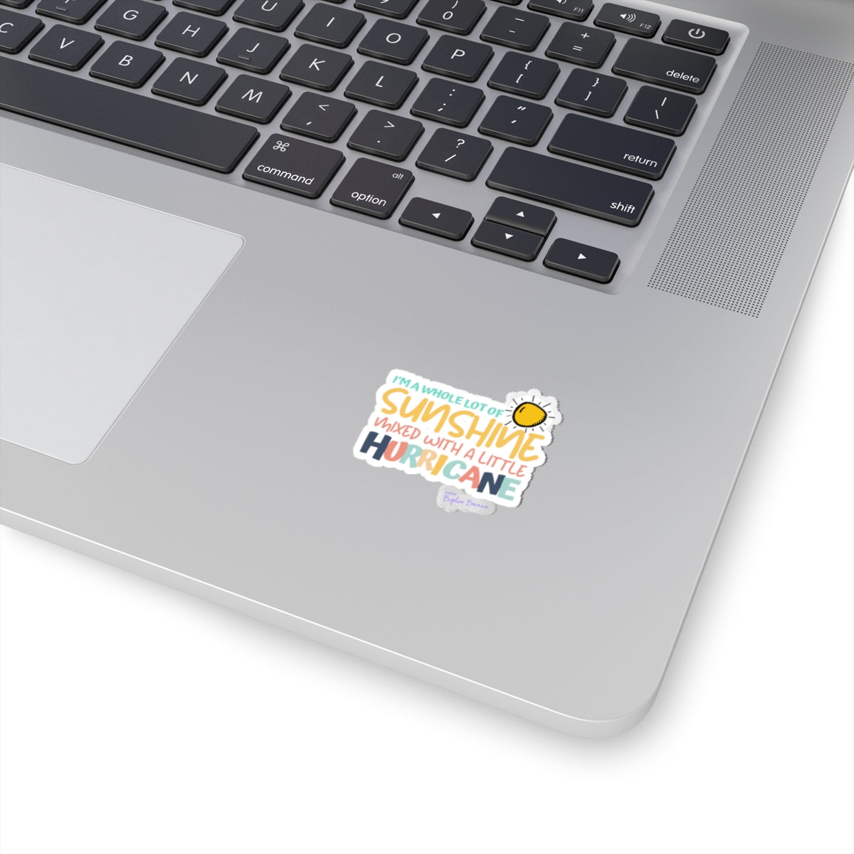 Bipolar Bonnie Series - "I'm A Whole Lot Of Sunshine Mixed with A Little Hurricane" Kiss-Cut Stickers