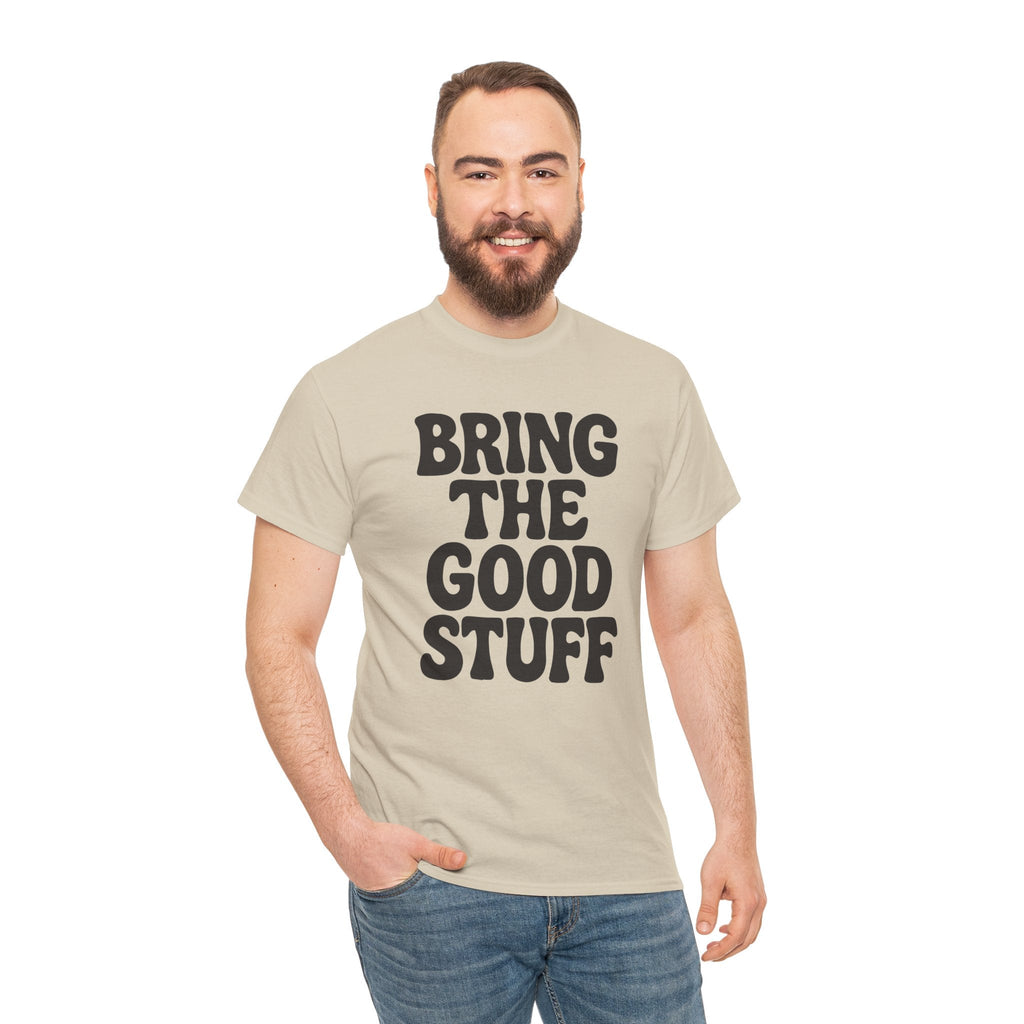 Bring The Good Stuff – Positive Vibes Tee (Alt) – Open Edition