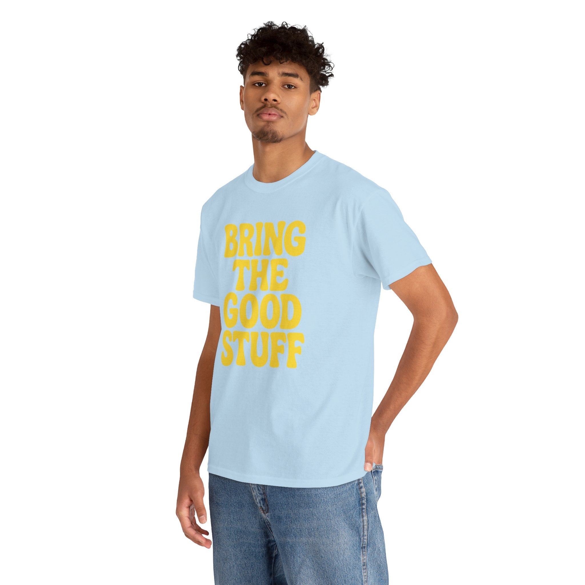 Bring The Good Stuff – Positive Vibes Tee – Open Edition